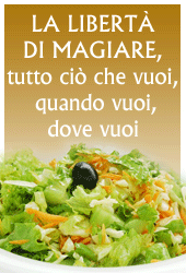Libert&agrave; di mangiare dove vuoi quando vuoi ci&ograve; che vuoi